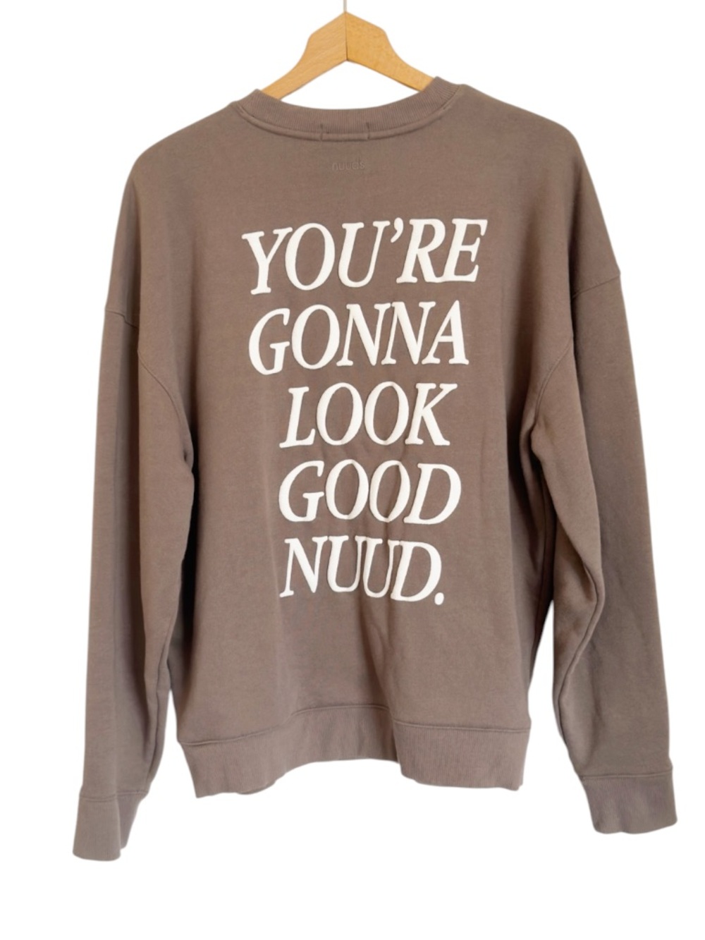 Nuuds Mocha Brown “You’re Gonna Look Good Nuud” Crewneck Sweatshirt size M